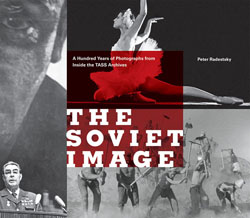 книга The Soviet Image: Знижений рік Photographs from Inside the TASS Archives, автор: Peter Radetsky